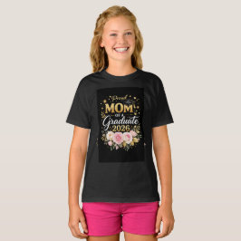 Proud Mom of a Graduate 2026 – Elegant Gold & Flor T Shirt