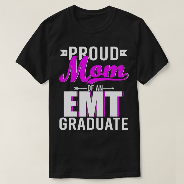 Proud Mom Of An EMT Graduate Happy Mother's Day Gr T Shirt (Design framsida)