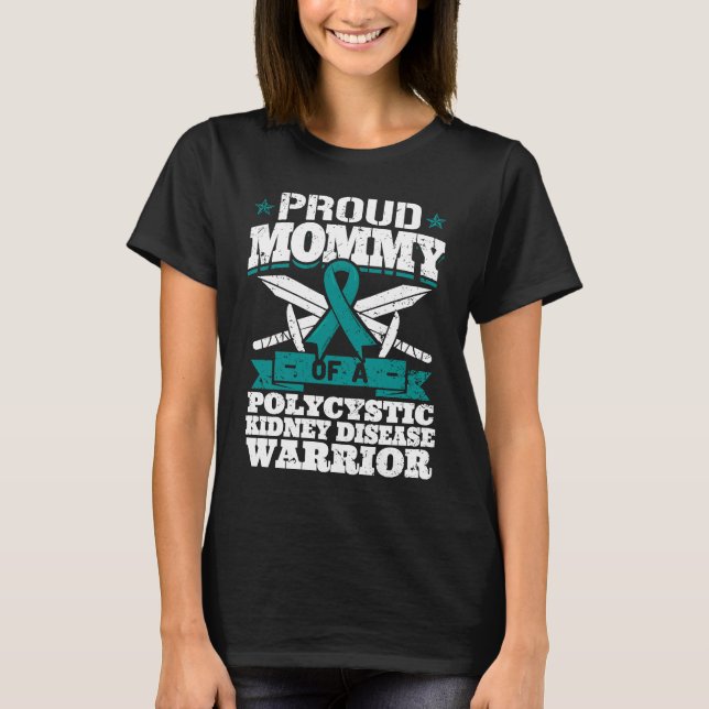 Proud Mommy Of A Polycystic Kidney Disease Warrior T Shirt (Framsida)