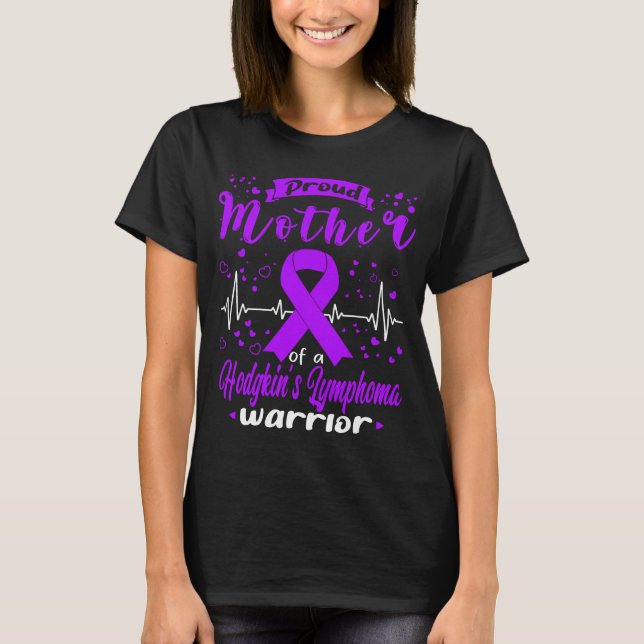 Proud Mor HODGKIN'S LYMPHOMA Warrior T Shirt (Framsida)