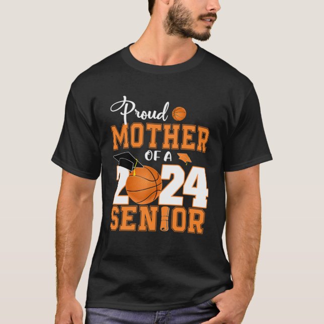 Proud Mother Of A 2024 Senior Basketball Graduatio T Shirt (Framsida)
