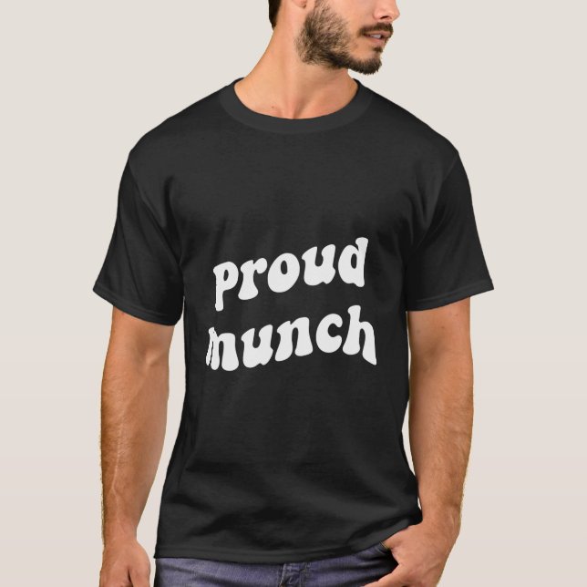 Proud Munch Funny Apparel T Shirt (Framsida)