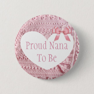 Proud Nana att vara Rosa Bow Baby Shower Button Knapp