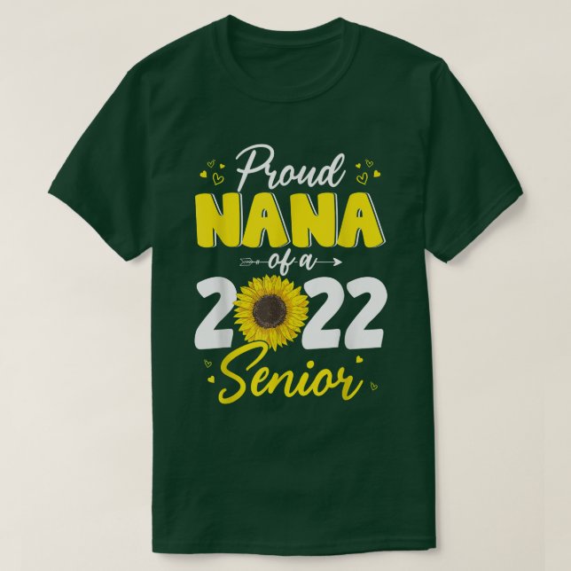 Proud Nana av 2022 års Senior Student 2022 Sunflow T Shirt (Design framsida)
