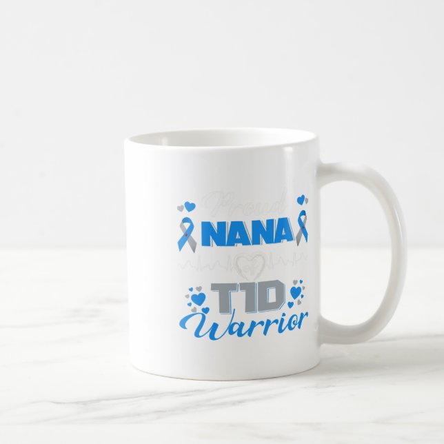 Proud Nana of T1d Warrior typ 1 Diabetes Awarenes Kaffemugg (Höger)