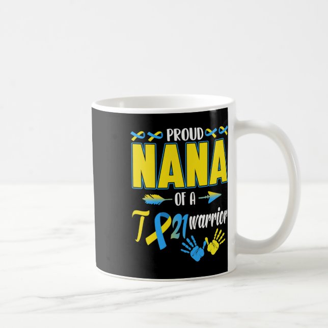 Proud Nana of T21 Warrior Down Syndrome Awareness Kaffemugg (Höger)