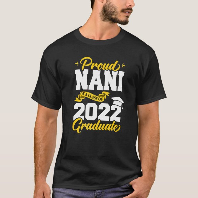 Proud Nani av klass 2022 Student School Grad T Shirt (Framsida)