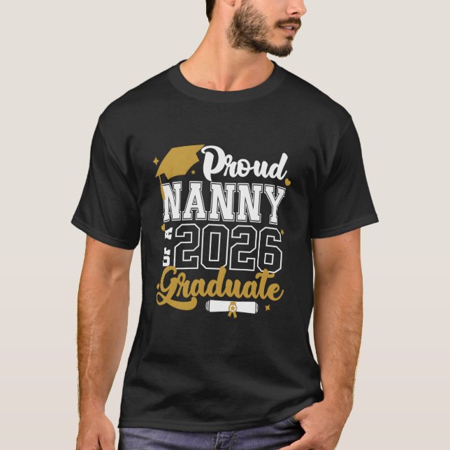 Proud Nanny Of A 2026 Graduate Senior 2026 Class T Shirt (Framsida)