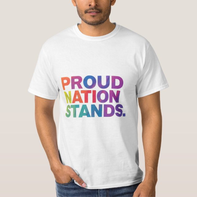 Proud Nation Stands T Shirt (Framsida)
