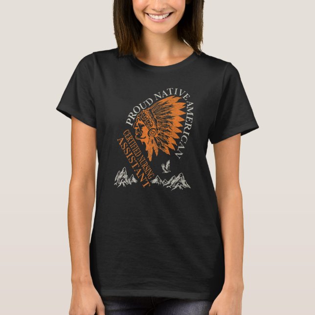 Proud Native American Auktoriserad Nursing Assista T Shirt (Framsida)