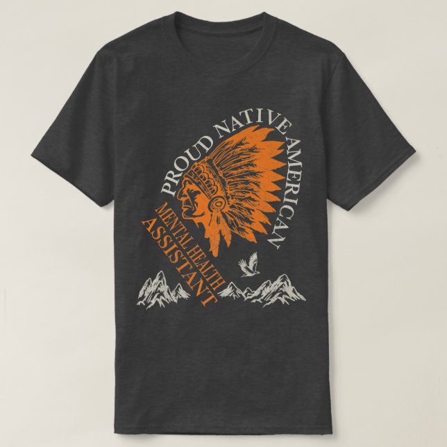 Proud Native American Job Mental Health Assistant6 T Shirt (Design framsida)