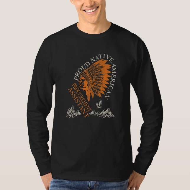 Proud Native American Job Procurement Assistant   T Shirt (Framsida)