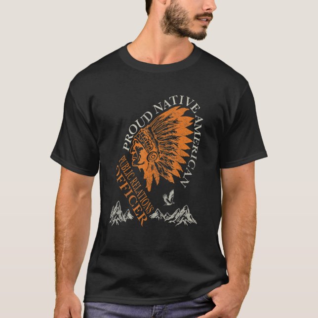 Proud Native American Job Public Relations Officer T Shirt (Framsida)