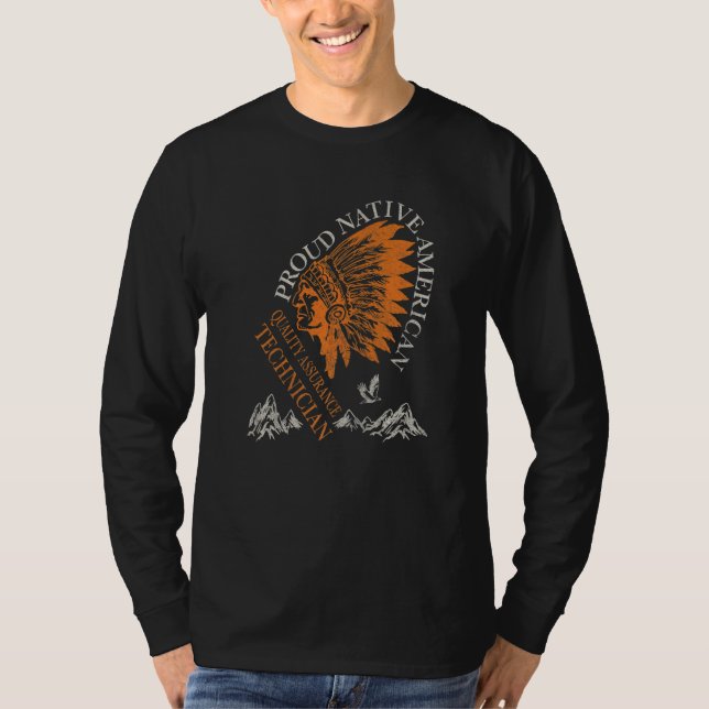 Proud Native American Job Quality Assurance Techni T Shirt (Framsida)