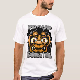 Proud Neanderthal T Shirt