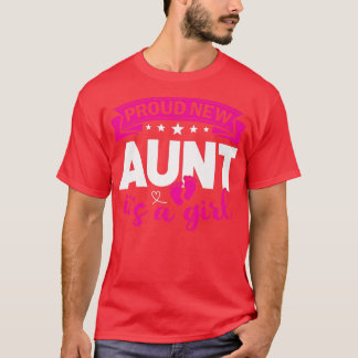 Proud New Aunt It's A Girl Gender Reveal Men Women T Shirt