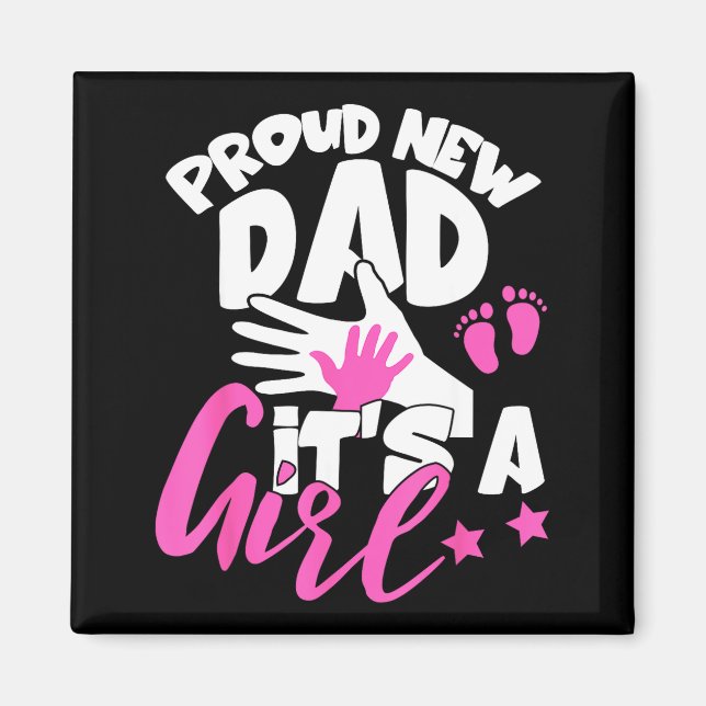 Proud New Dad It's A Girl Funny Pregnancy First Ti Magnet (Framsidan)