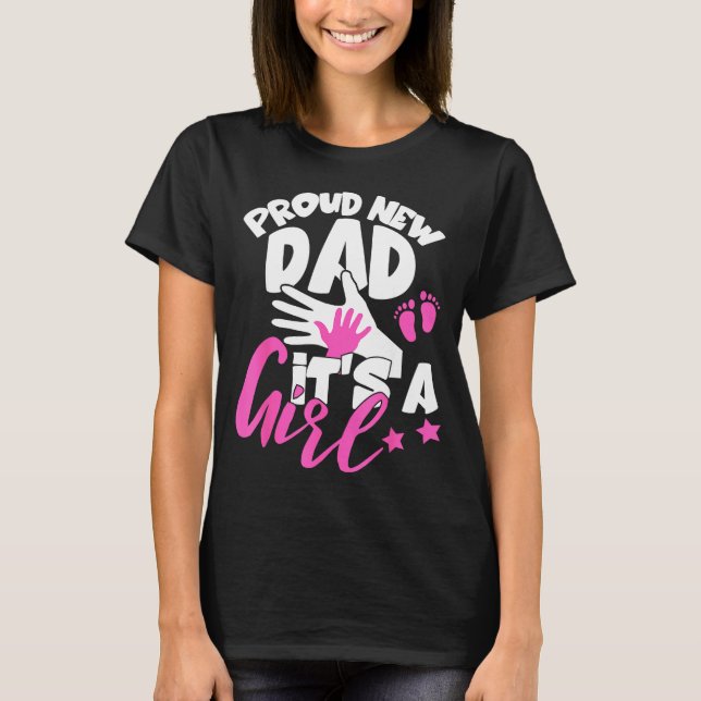 Proud New Dad It's A Girl Funny Pregnancy First Ti T Shirt (Framsida)