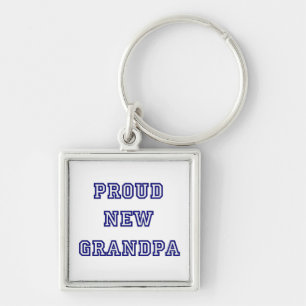 Proud New Grandpa Universiteten Text Gifts Fyrkantig Silverfärgad Nyckelring