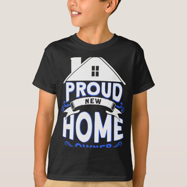 Proud New Home Owner Homeowner  T Shirt (Framsida)