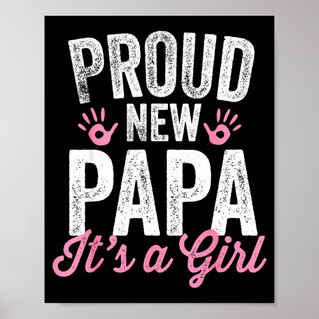 Proud New Papa It's A Girl Father Soon To Be Dad  Poster (Framsidan)