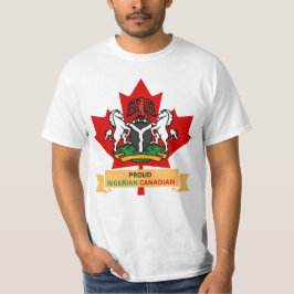 PROUD NIGERIAN CANADIAN T SHIRT