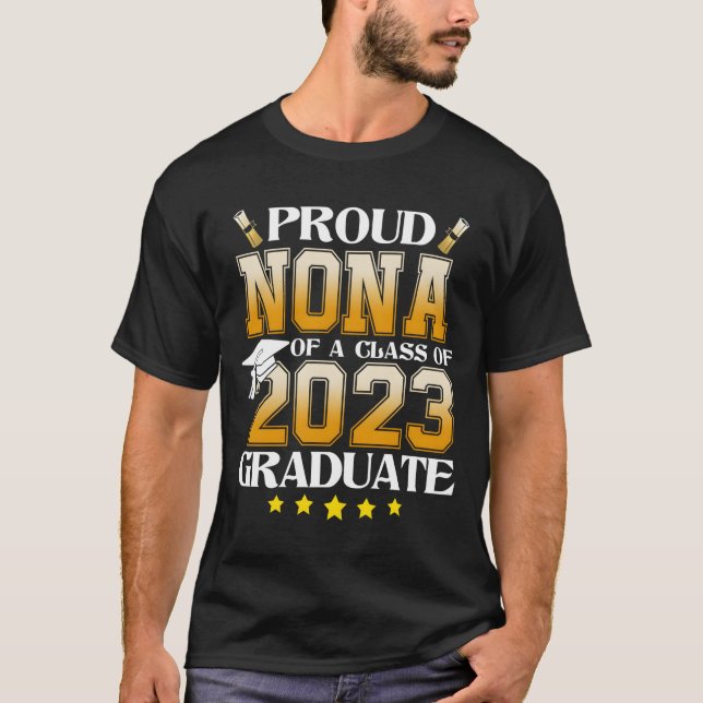 Proud Nona Of A Class Of 2023 Graduate Graduation  T Shirt (Framsida)