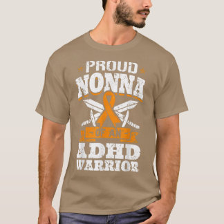 Proud Nonna of an ADHD Warrior Awareness Ribbon Gr T Shirt