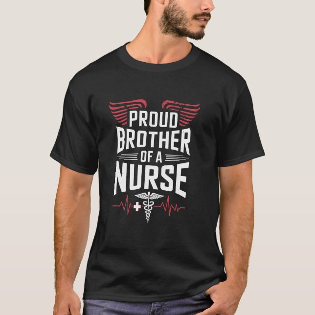 Proud Nurse Brother Proud Brother of a Nurse, Nurs T Shirt (Framsida)