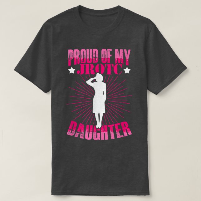 Proud Of My JROTC Daughter Junior ROTC Cadet Milit T Shirt (Design framsida)