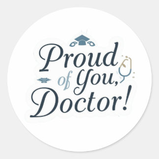 Proud of You Doctor Sticker  Runt Klistermärke
