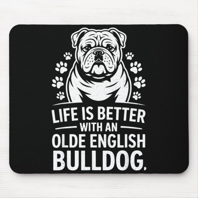 Proud Olde English Bulldog Life Is Better Dog Funn Musmatta (Framsidan)