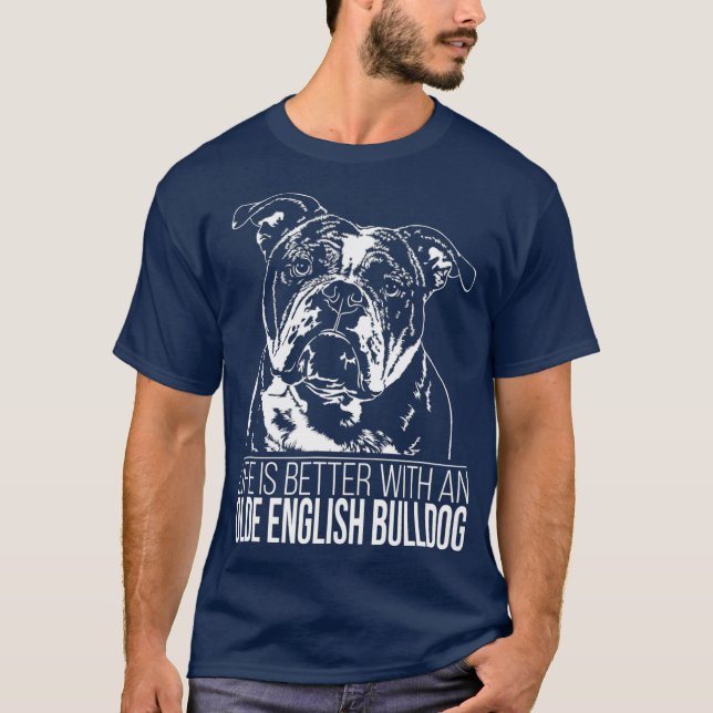 Proud Olde English Bulldog-livet är bättre hund T Shirt (Framsida)