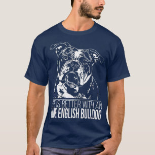 Proud Olde English Bulldog-livet är bättre hund T Shirt