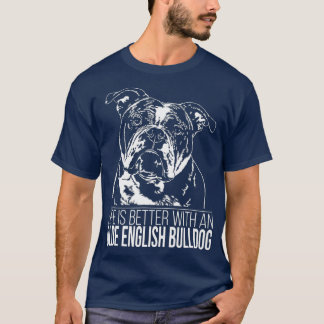 Proud Olde English Bulldog-livet är bättre hund T Shirt