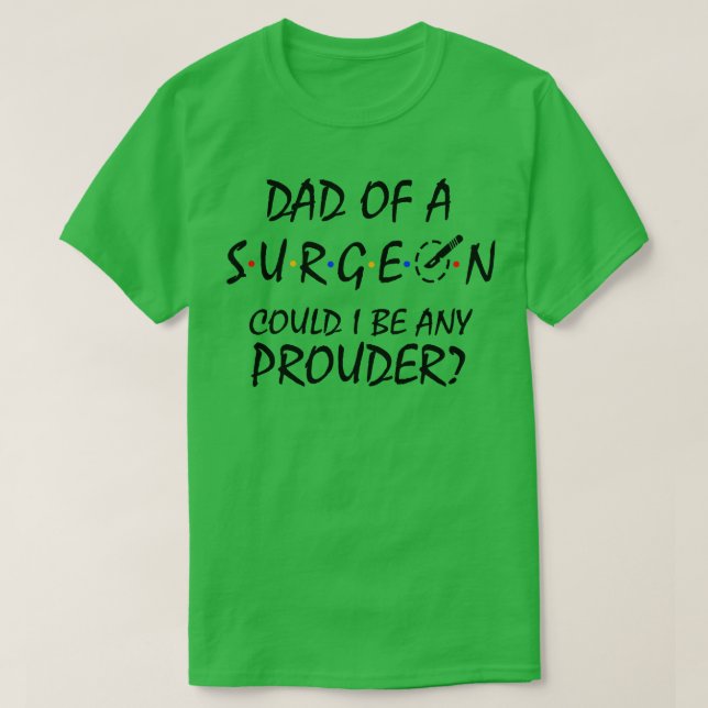 Proud Pappa i en kirurg 1 T Shirt (Design framsida)