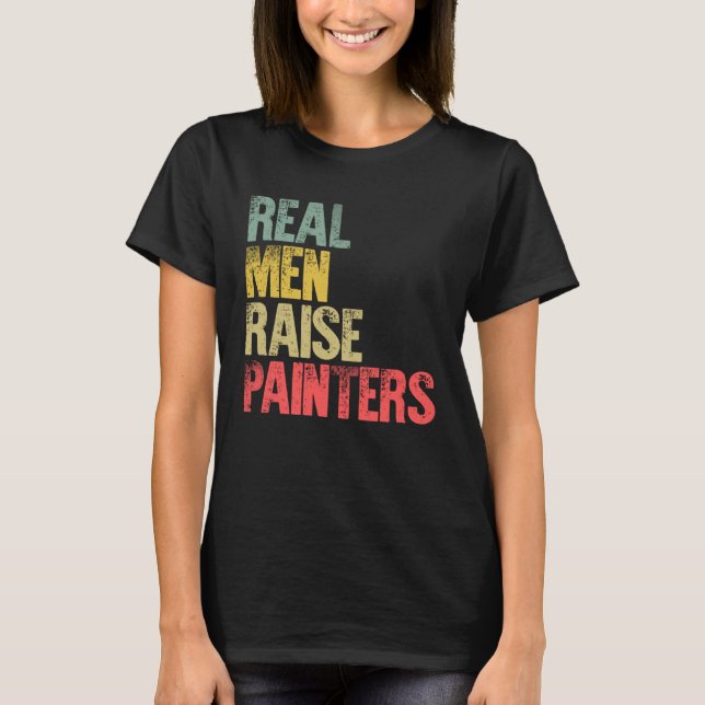 Proud Pappa Real Manar Raise Painters T Shirt (Framsida)