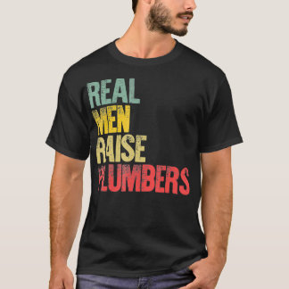 Proud Pappa Real Manar Raise Plumbers T Shirt
