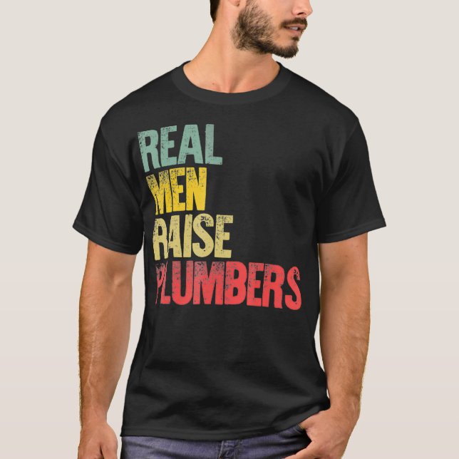 Proud Pappa Real Manar Raise Plumbers T Shirt (Framsida)