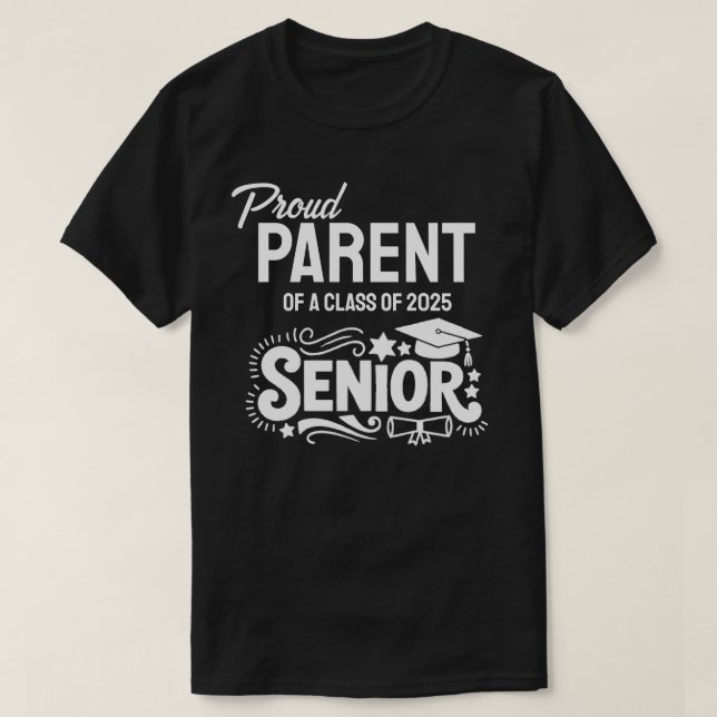 Proud Parent of a Class of 2025 Senior T Shirt (Design framsida)
