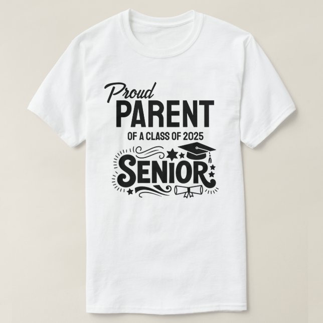 Proud Parent of a Class of 2025 Senior T Shirt (Design framsida)