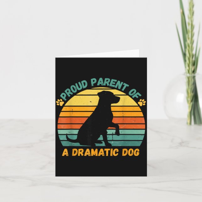Proud Parent Of A Dramatic Dog Funny Pet Parent Hu Kort (Framsida)