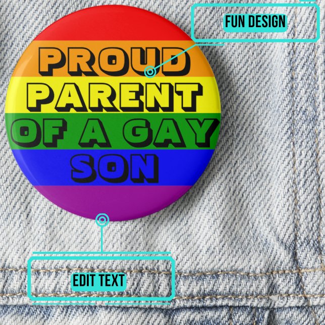 Proud Parent of a Gay Son Knapp (Show your pride with this colorful button with customizable text.)
