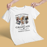 Proud Parent Studenten Photo Collage T-Shirt<br><div class="desc">Personlig studenten hyllade t-shirt med sex dyrbara bilder av student,  talesättet "student stolta förälder",  graderna namn och klassåret.</div>