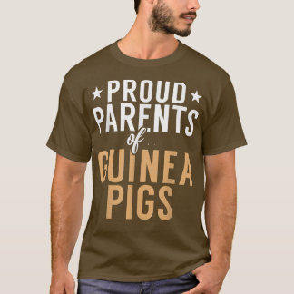 Proud Parents of Cute Guinea Pigs Owner  T Shirt