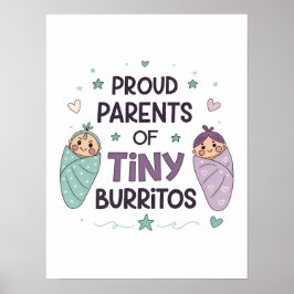Proud Parents of Tiny Burritos Art Poster