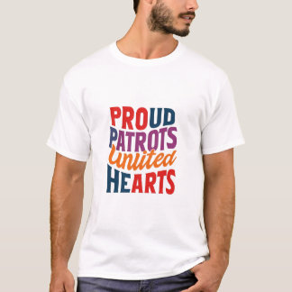"Proud Patriots United Hearts" T Shirt