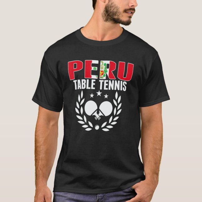 Proud Peru Table Tennis   Peruvian Ping Pong Suppo T Shirt (Framsida)