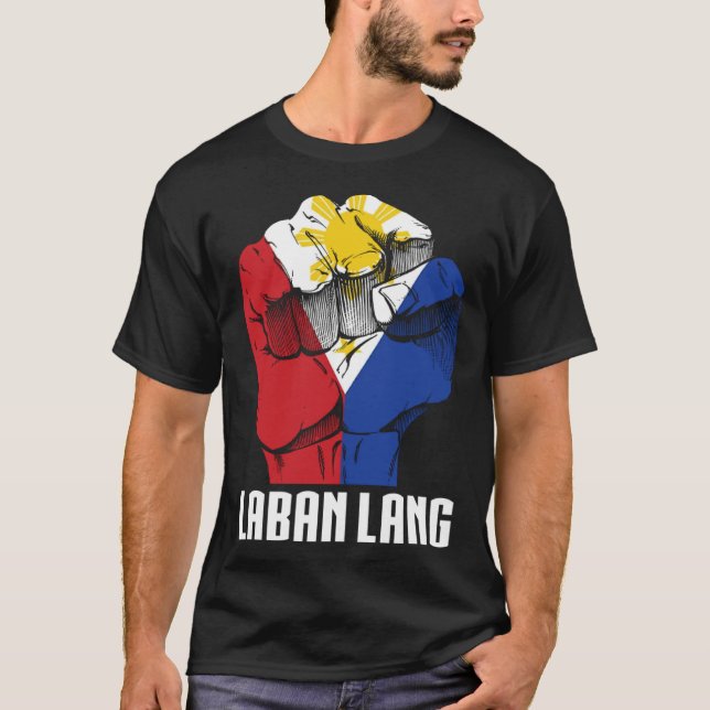 Proud PhilippQuote Laban Lang Filipino Origi T Shirt (Framsida)