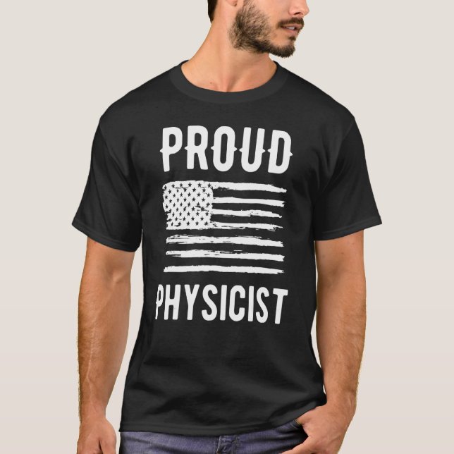 Proud Physicist Profession American Flagga T Shirt (Framsida)